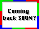Coming Back Soon